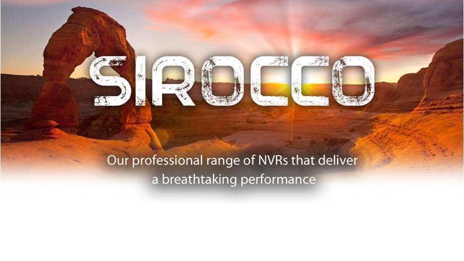 SIROCCO range of NVRs ideal for Professional Use. Available as 32, 16 and 8 channel models.